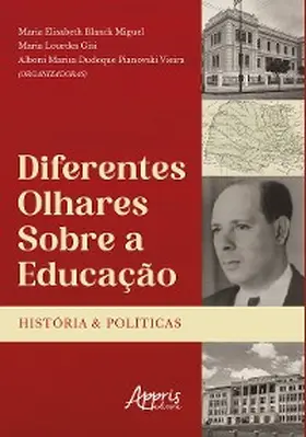 Miguel / Gisi / Vieira |  Diferentes Olhares Sobre a Educação: Histórias e Políticas | eBook | Sack Fachmedien