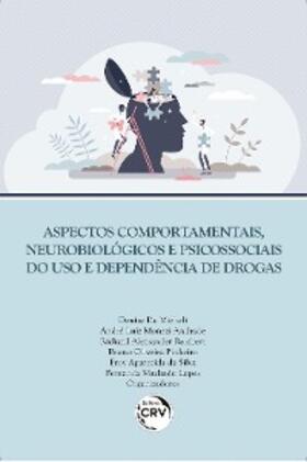 Micheli / Andrade / Reichert |  Aspectos comportamentais, neurobiológicos e psicossociais do uso e dependência de drogas | eBook | Sack Fachmedien