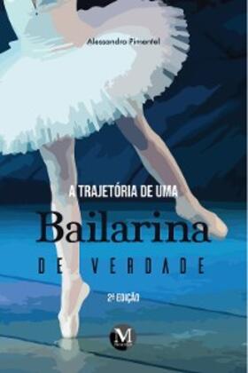 Pimentel |  A trajetória de uma bailarina de verdade | eBook | Sack Fachmedien