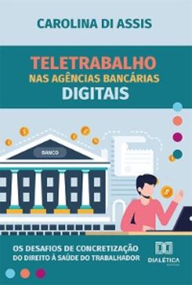 Assis |  Teletrabalho nas agências bancárias digitais | eBook | Sack Fachmedien