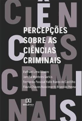 Ribeiro / Sarkis / Castilho |  Percepções sobre as ciências criminais | eBook | Sack Fachmedien