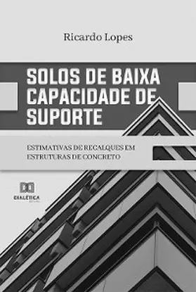 Lopes |  Solos de baixa capacidade de suporte | eBook | Sack Fachmedien