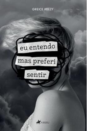 Kelly |  Eu entendo, mas preferi sentir | eBook | Sack Fachmedien