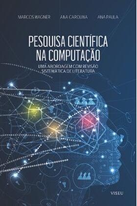 Carolina / Paula |  Pesquisa Cienti´fica na Computac¸a~o | eBook | Sack Fachmedien
