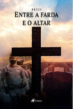 Rossi |  Entre a farda e o altar | eBook | Sack Fachmedien