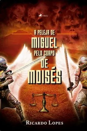 Lopes |  A peleja de Miguel pelo corpo de Moise´s | eBook | Sack Fachmedien