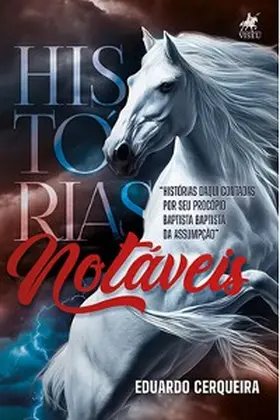 Cerqueira |  Histo´rias nota´veis | eBook | Sack Fachmedien