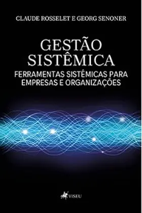 Rosselet / Senoner |  Gestão Sistêmica | eBook | Sack Fachmedien