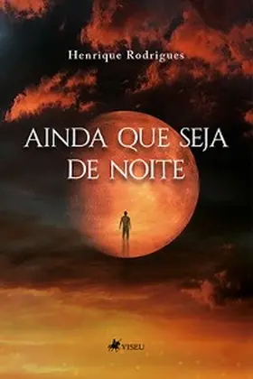 Rodrigues |  Ainda que seja de Noite | eBook | Sack Fachmedien