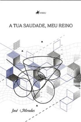 Mendes |  A tua Saudade, meu Reino | eBook | Sack Fachmedien