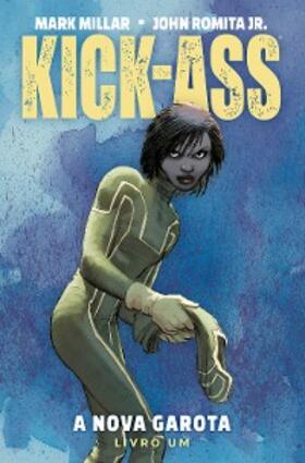 Millar / Denardin | Kick-Ass: A Nova Garota vol. 01 | E-Book | www.sack.de
