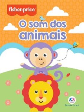 Cultural |  Fisher-Price - O som dos animais | eBook | Sack Fachmedien