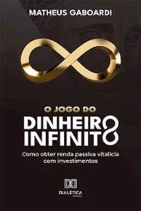 Gaboardi |  O jogo do dinheiro infinito | eBook | Sack Fachmedien