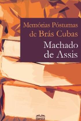 Assis |  Memórias póstumas de Brás Cubas | eBook | Sack Fachmedien