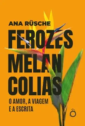 Rüsche |  Ferozes melancolias | eBook | Sack Fachmedien