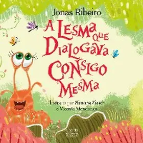 Ribeiro |  A lesma que dialogava consigo mesma | eBook | Sack Fachmedien