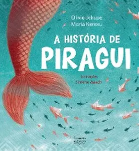 Jekupe / Kerexu |  A história de piragui | eBook | Sack Fachmedien