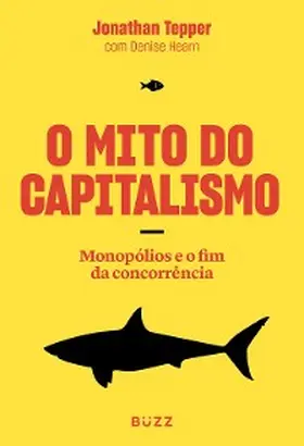 Tepper / Hearn |  O mito do capitalismo | eBook | Sack Fachmedien