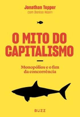 Tepper / Hearn | O mito do capitalismo | E-Book | sack.de