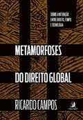 Campos |  Metamorfoses do Direito Global: sobre a interação entre Direito, tempo e tecnologia | eBook | Sack Fachmedien