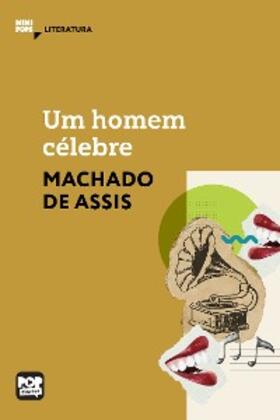 Assis |  Um homem célebre | eBook | Sack Fachmedien