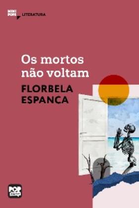 Espanca |  Os mortos não voltam | eBook | Sack Fachmedien