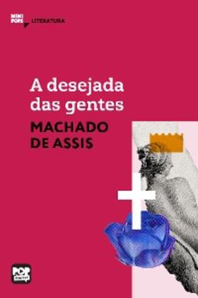 Assis |  A desejada das gentes | eBook | Sack Fachmedien