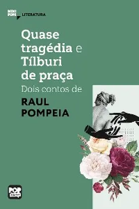 Pompeia |  Quase tragédia e Tílburi de praça: Dois contos de Raul Pompeia | eBook | Sack Fachmedien