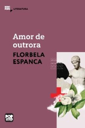 Espanca |  Amor de outrora | eBook | Sack Fachmedien