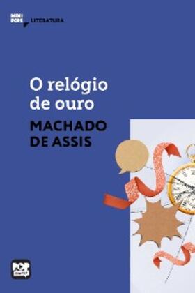 Assis |  O relógio de ouro | eBook | Sack Fachmedien