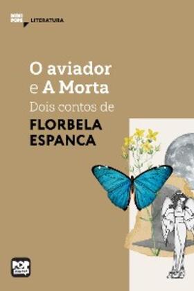 Espanca |  O aviador e A Morta - dois contos de Florbela Espanca | eBook | Sack Fachmedien