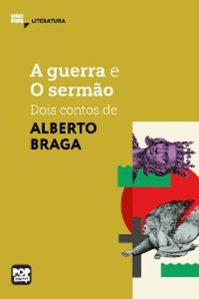 Braga |  A Guerra e O sermão - dois contos de Alberto Braga | eBook | Sack Fachmedien