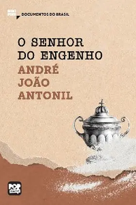 Antonil |  O senhor do engenho | eBook | Sack Fachmedien