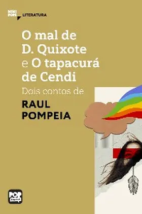 Pompeia |  O mal de D. Quixote e O tapacurá de Cendi | eBook | Sack Fachmedien