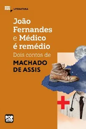 Assis |  João Fernandes e Médico é remédio: Dois contos de Machado de Assis | eBook | Sack Fachmedien