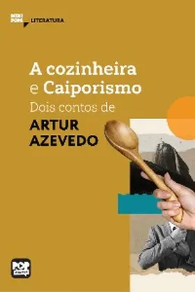 Azevedo |  A cozinheira e Caiporismo: Dois contos de Artur Azevedo | eBook | Sack Fachmedien