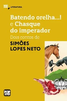 Neto |  Batendo orelha e Chasque do imperador: Dois contos de Simões Lopes Neto | eBook | Sack Fachmedien