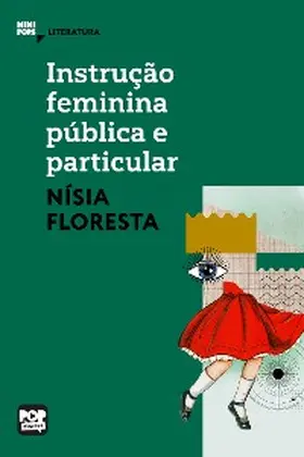 Floresta |  Instrução feminina pública e particular: Trechos selecionados de "Opúsculo humanitário" | eBook | Sack Fachmedien