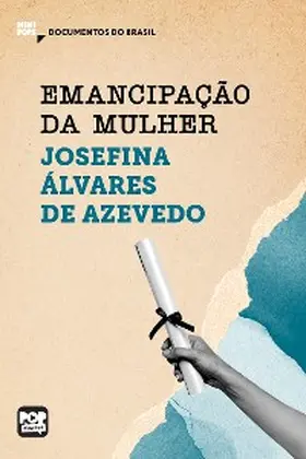 Azevedo |  Emancipação da mulher: Trechos selecionados de "A mulher moderna" | eBook | Sack Fachmedien