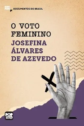 Álvares de Azevedo |  O voto feminino: Trechos selecionados de "A mulher moderna" | eBook | Sack Fachmedien
