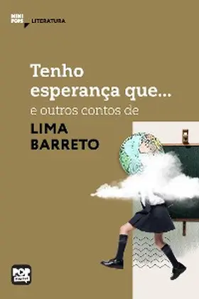 Barreto |  Tenho esperança que... e outras crônicas de Lima Barreto | eBook | Sack Fachmedien
