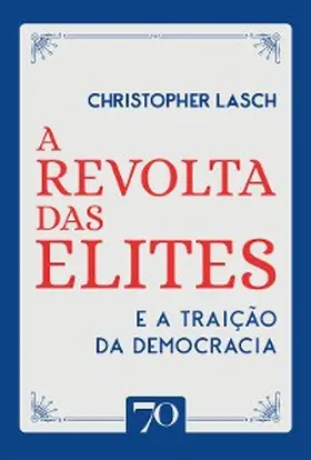 Lasch |  A revolta das elites | eBook | Sack Fachmedien