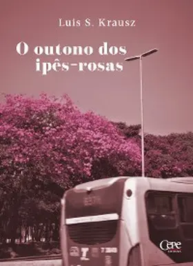 Krausz |  O outono dos ipês-rosas | eBook | Sack Fachmedien