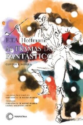 Hoffmann / Barros |  As Tramas do Fantástico | eBook | Sack Fachmedien