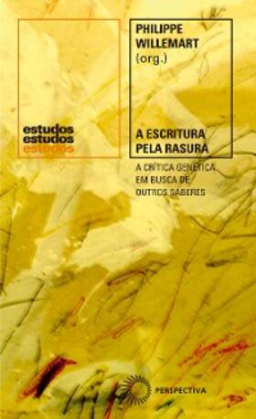 Chaves / Pfutzenreuter / Spineli |  A Escritura pela Rasura | eBook | Sack Fachmedien