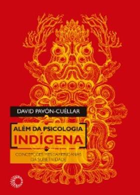 Pavón-Cuéllar |  Além da Psicologia Indígena | eBook | Sack Fachmedien