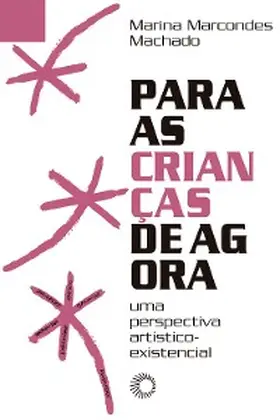Machado / André |  Para as Crianças de Agora | eBook | Sack Fachmedien