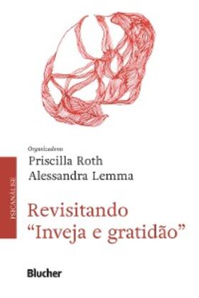 Roth / Lemma |  Revisitando "Inveja e gratidão" | eBook | Sack Fachmedien