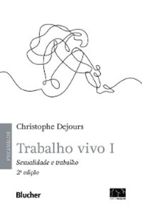 Dejours |  Trabalho vivo, v. 1 | eBook | Sack Fachmedien