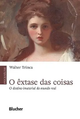 Trinca | O êxtase das coisas | E-Book | www.sack.de